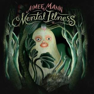 music Aimee Mann Mental Illness